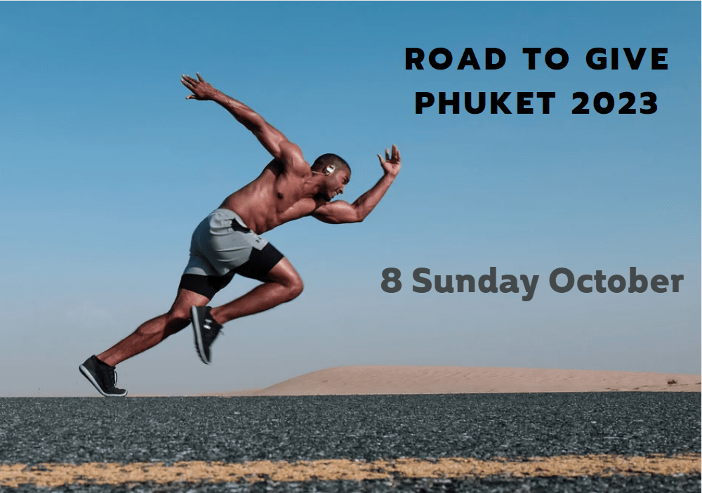 Road To Give Phuket 2023 Running races in October 2023