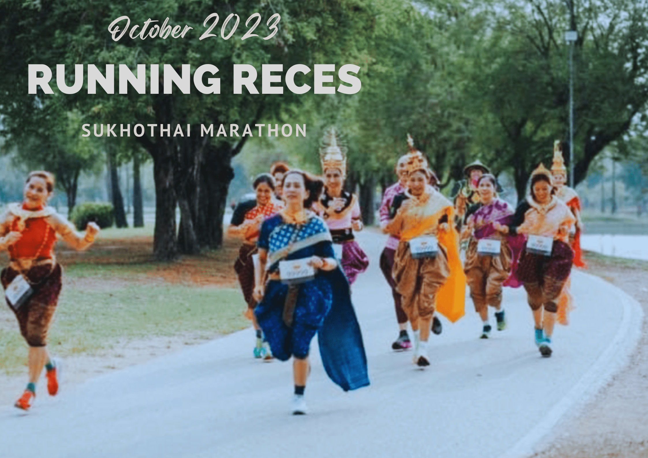 สุโขทัยมาราธอน (Sukhothai Marathon) Thailand running October 2023