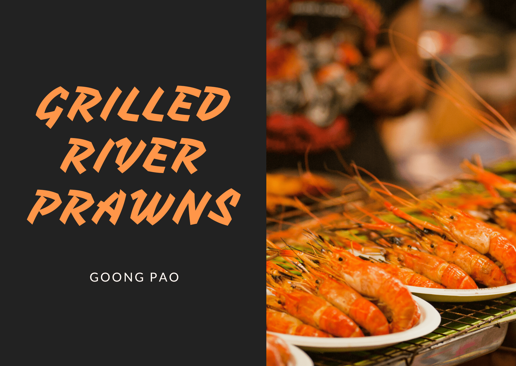 Grilled River Prawns